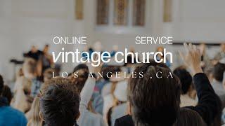 Vintage Church LA | Online Service | 12/08/2024