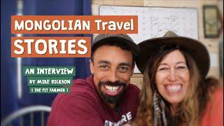 Mongolian Travel Stories!  The FIT FARMER Interviews Holistic Hilda!