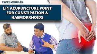 LI1 Acupuncture Point For Constipation & Haemorrhoids | Prof. Samiullah