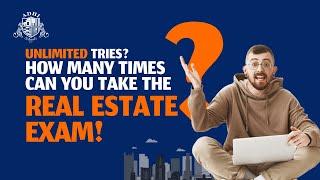 Unlimited Tries? How Many Times Can You Take the Real Estate Exam!