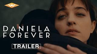 DANIELA FOREVER | Official Trailer | Starring Henry Golding & Beatrice Grannò | In Theaters July 11