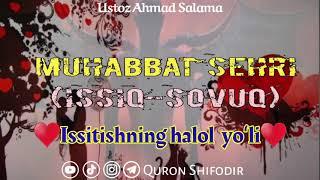 Muhabbat sehri(Issiq-Sovuq) | Issitishni va o'ziga qaratib olishning halol yo'li. Ustoz Ahmad Salama