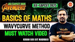 Wavy Curve Method | Basics Of Maths | Avengers JEE + EAPCET 2025 | Kiran Sir | #jee2025 #eapcet2025