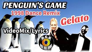 Penguin's Game (1998) "Dance Remix Video/Lyrics" - GELATO