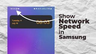 How to Show Real-Time Network Speed on Any Samsung Android Phone