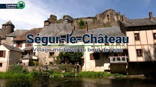 Ségur-le-Château : Village médiéval au bord de l’eau