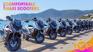 Top 10 Comfortable Maxi Scooters