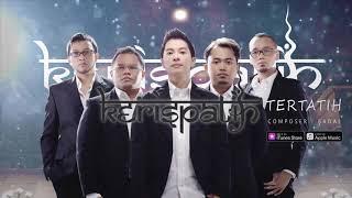 Kerispatih - Tertatih (New Version) (Official Video Lyrics) #lirik