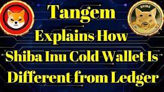 Shib News Today | Tangem Explains How Shiba Inu Cold Wallet Is Different from Ledger