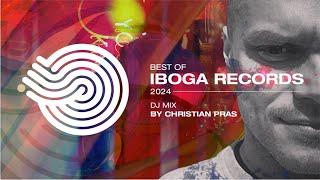Best of Iboga Records 2024 - mixed by Christian Pras