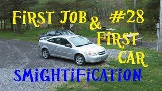 First Job and First Car - Smightification #28