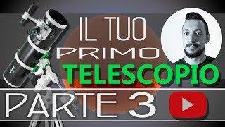 Il tuo primo telescopio | PARTE 3: Rifrattore o Riflettore?