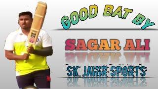 GOOD BAT BY SAGAR ALI #SK JAHIR SPORTS