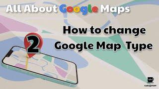 How to Change Google Map Type  in Android Studio 2024  :  All About Google Maps