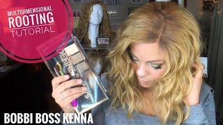 WIGS 101: Multidimensional Rooting Tutorial | Bobbi Boss Kenna | #WinterWigCoaching