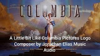 A Little Bit Like Columbia Pictures Logo Composer by Jonathan Elias Music Audio