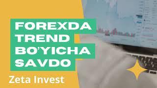 Forexda trend bo’yicha savdo - Zeta Invest