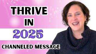 THRIVE in 2025 - CHANNELED MESSAGE Tara Arnold Saint Germain