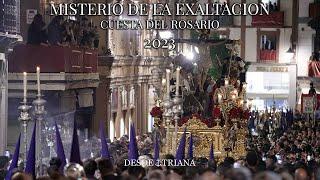 4K || MISTERIO DE LA EXALTACION || CUESTA DEL ROSARIO || 2023