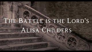 Alisa Childers - The Battle is the Lord's (Lyric Video)