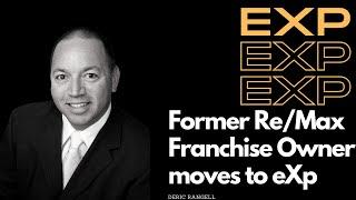 Why Former Re/Max Franchise Owner Moved to eXp Realty!