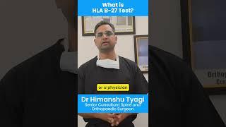 What is HLA B - 27 Test ? #shorts #ytshorts #hindinews #doctor #viralvideo