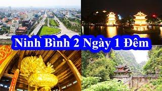 Du Lịch Ninh Bình 2 Ngày 1 Đêm Tự Túc || Review Ninh Bình 2N1Đ