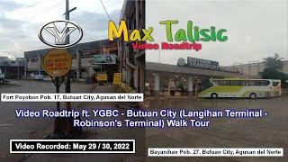 Video Roadtrip ft. YGBC - Butuan City (Langihan Terminal - Robinson's Terminal) Walk Tour