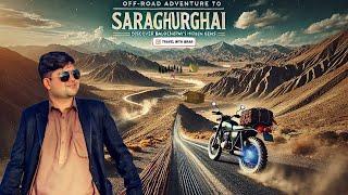 Discover Saraghurghai: Off-Road Bike Adventure from Quetta | Hidden Gems of Balochistan