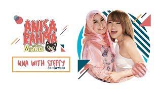 QnA with Steffy Ai (Ex Cherrybelle) || Anisa Rahma