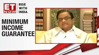 Former FM P. Chidambaram gives his take on Rahul Gandhi's Minimum Income Guarantee | EXCLUSIVE