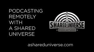 Get Connected - Remote Podcasting with A Shared Universe PodcaStudio