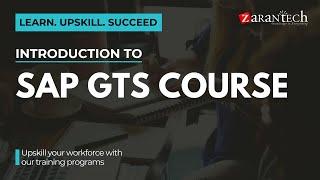 Introduction to SAP GTS Course | ZaranTech