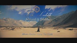 BEST TEASER LEH LADAKH | SHIVANK & VEDIKA | VISHNU VIDEO PHOTOGRAPHY