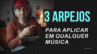 3 ARPEJOS p/ aplicar em qualquer música!