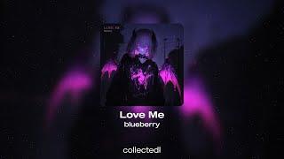 blueberry - Love Me