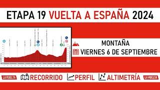 Etapa 19 VUELTA a ESPAÑA 2024: Recorrido, Perfil y Altimetría