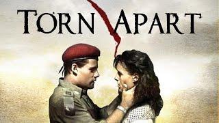 Torn Apart - Complete Movie