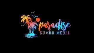 Paradise Gumbo Media Intro