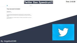 Twitter(X) Ban SpeedRun (Time: 2:43.88)