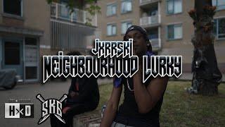 #SK6 Jxrrski - Neighbourhood Lurky ( Prod. Nanek ) AVAILABLE ON SPOTIFY NOW 