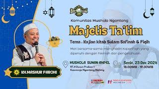  LIVE | MUSHOLA SUNAN AMPEL PEMATERI KH.MASHUR FAROHI | M.TAKLIM RUTIN 23 DEC 2024 | SULAM SAFINAH