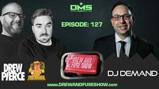 Drew And Fuse Show Episode 127 Ft. DJ Demand - Music Episode