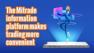 The Mitrade information platform makes trading more convenient（AU）