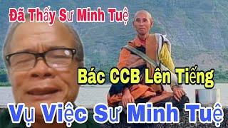 Sáng 7-6: Đã Tìm Thấy Sư Minh Tuệ Bác CCB Lên Tiếng Vụ Việc Sư Minh Tuệ