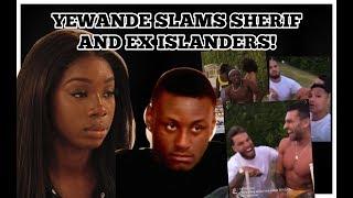 LOVE ISLAND : YEWANDE SLAMS SHERIF AND EX ISLANDERS! SHOCKING!
