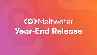 Meltwater's 2024 Year-End Release