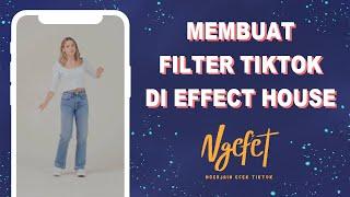 Tutorial Membuat Filter TikTok di Effect House | Download Aplikasi + Membuat Filter LUT + Upload