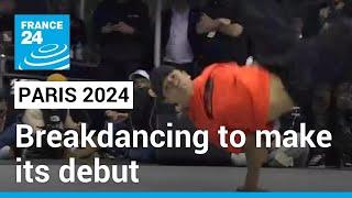 Paris 2024 Olympics: Breakdancing to make its debut at next year's games • FRANCE 24 English