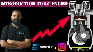 INTRODUCTION TO I.C ENGINE | APPLICATION OF THERMODYNAMICS